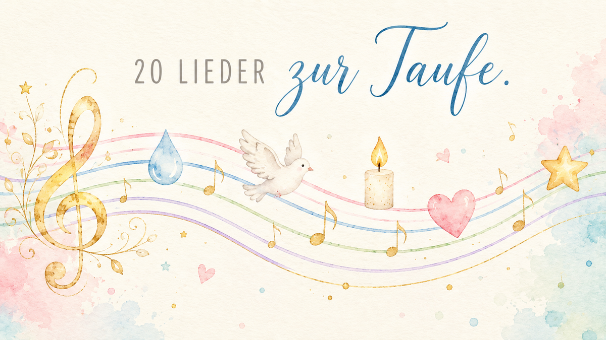Lieder zur Taufe: 20 schöne Tauflieder + Tipps | SongMoment